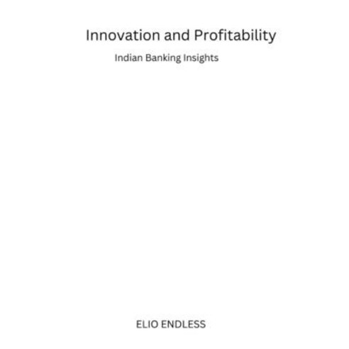 (영문도서) Innovation and Profitability: Indian Banking Insights Paperback, Dione Joelle, English, 9785707374944