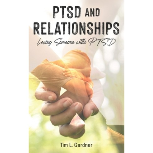 PTSD and Relationships: Loving Someone With PTSD Paperback, Tru Nobilis Publishing