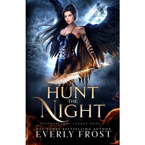 (영문도서) Hunt the Night: Supernatural Legacy 1 Paperback, Independently Published