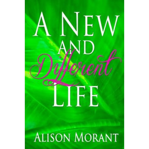 (영문도서) A New And Different Life Paperback, Alison Morant, English, 9780995407138