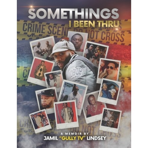 (영문도서) Something''s I Been Thru: A Jamil Gully TV Lindsey Memoir Paperback, Independently Published, English, 9798452423331