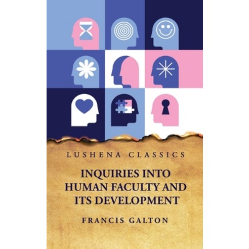 (영문도서) Inquiries Into Human Faculty and Its Development Hardcover, Lushena Books, English, 9798890963758