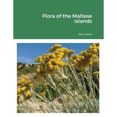Flora of the Maltese Islands Paperback, Lulu.com