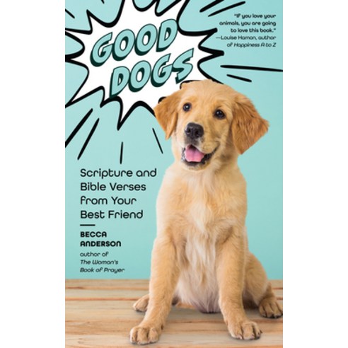 Good Dogs: Scripture and Bible Verses from Your Best Friend (Christian Inspiration and Cute Canines) Paperback, Mango