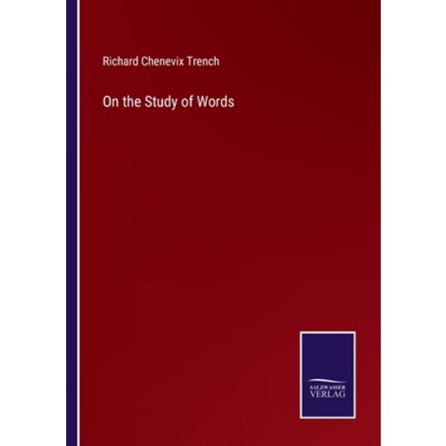 (영문도서) On the Study of Words Paperback, Salzwasser-Verlag, English, 9783375106683