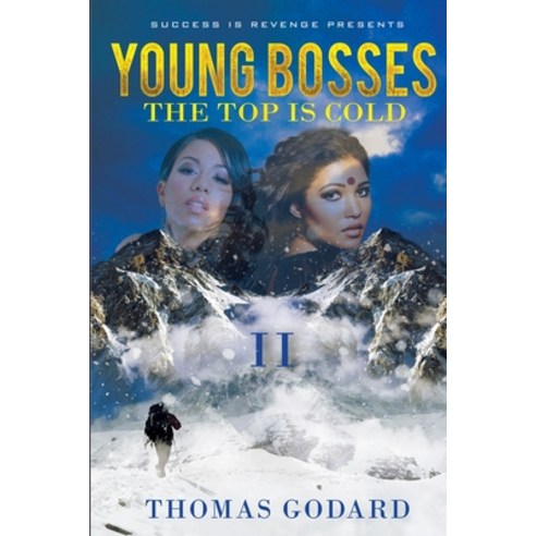 (영문도서) Young Bosses II: The Top Is Cold Paperback, Independently Published, English, 9798393368456
