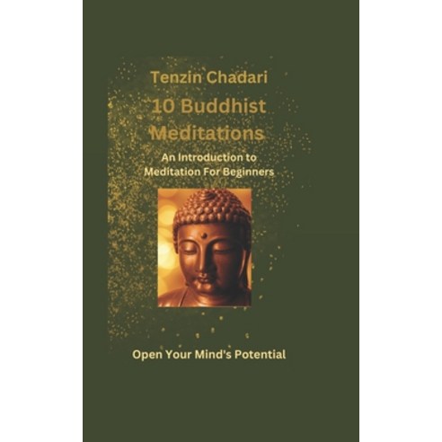 (영문도서) 10 Buddhist Meditations: An Introduction to Meditation For Beginners Paperback, Independently Published, English, 9798376209769