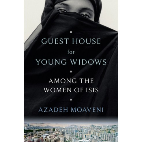 (영문도서) Guest House for Young Widows: Among the Women of Isis Hardcover, Random House, English, 9780399179754