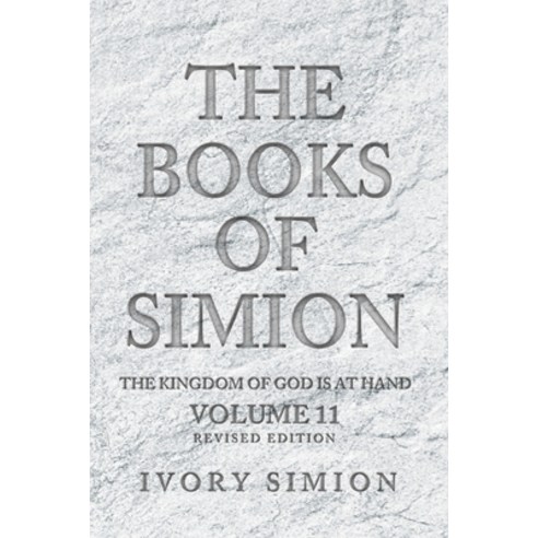 The Books of Simion: The Kingdom of God is at Hand Paperback, Rushmore Press LLC