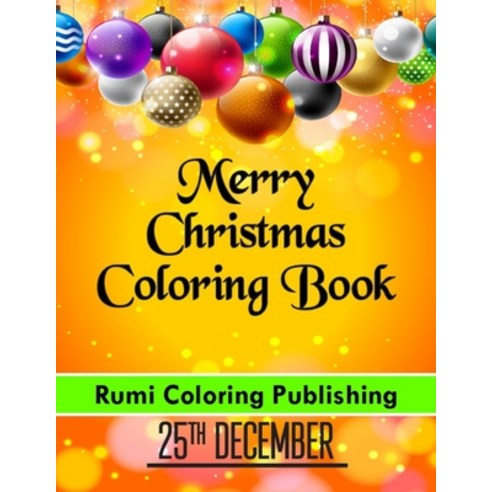 Merry Christmas Coloring Book.: This Book Can Be a Special Gift for Christmas. Paperback, Independently Published, English, 9798698223245