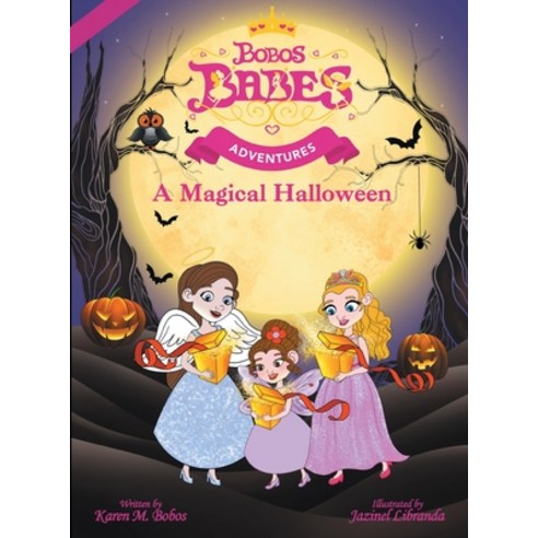 (영문도서) Bobos Babes Adventures: A Magical Halloween Hardcover, Bobos Babes, Ltd., English, 9781737437567