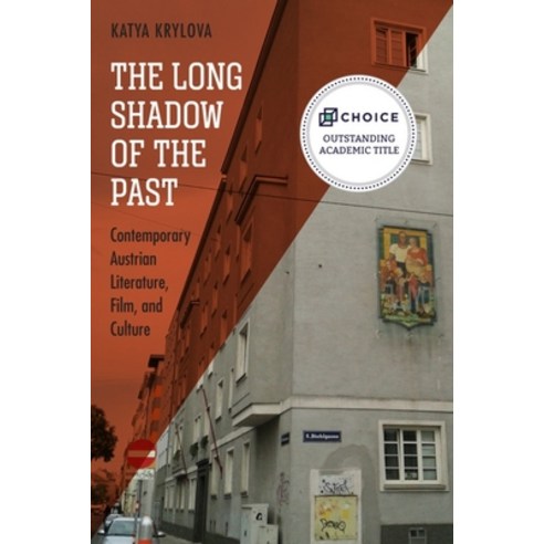 (영문도서) The Long Shadow of the Past: Contemporary Austrian Literature Film and Culture Paperback, Camden House (NY), English, 9781640140738