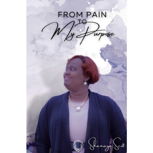 (영문도서) From Pain to My Purpose Paperback, Independently Published, English, 9798744720353