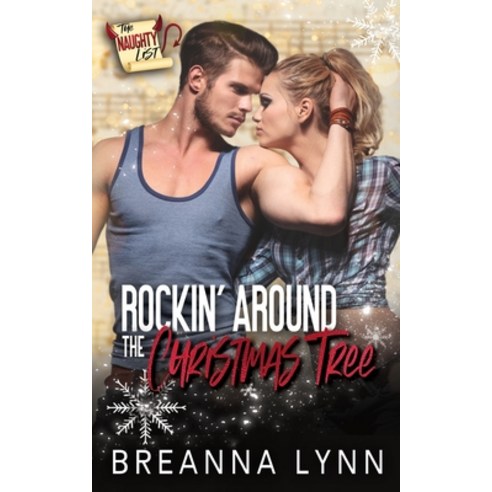 (영문도서) Rockin'' Around the Christmas Tree: The Naughty List Paperback, Breanna Lynn Productions, English, 9781955359245
