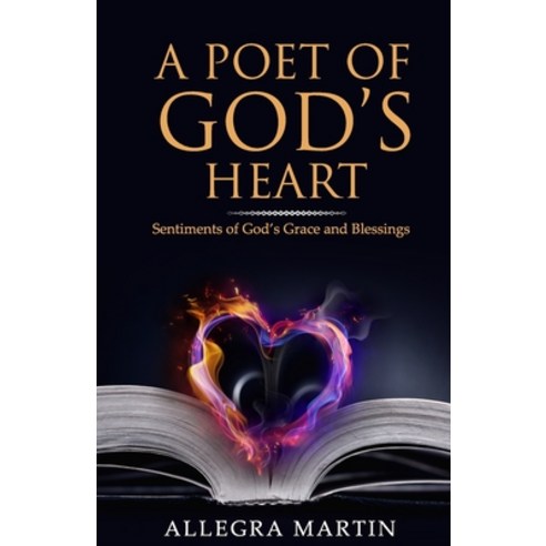 (영문도서) A Poet of Gods Heart: Sentiments of Gods Grace and Blessings Paperback, Independently Published, English, 9798847111386