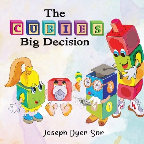 The Cubies Big Decision Paperback, Olympia Publishers