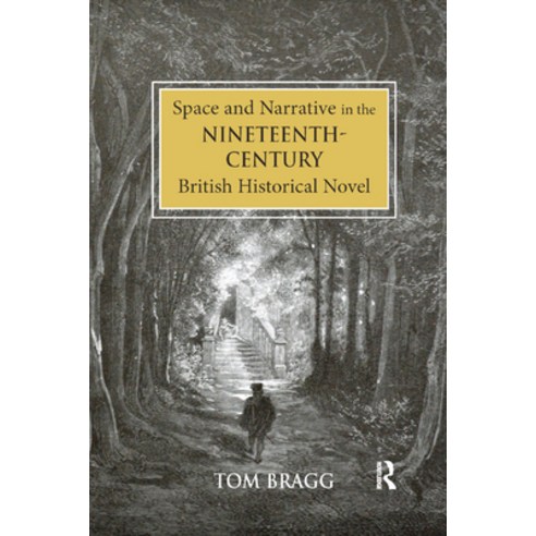 (영문도서) Space and Narrative in the Nineteenth-Century British Historical Novel Paperback, Routledge, English, 9780367881221