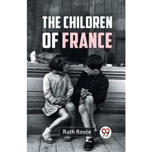 (영문도서) The Children Of France Paperback, Double 9 Books, English, 9789359326634