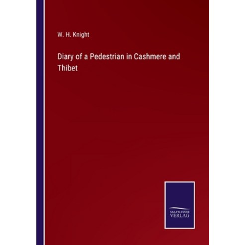 (영문도서) Diary of a Pedestrian in Cashmere and Thibet Paperback, Salzwasser-Verlag, English, 9783375006426