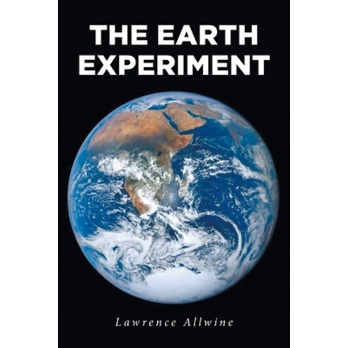 (영문도서) The Earth Experiment Paperback, Fulton Books, English, 9798887315836
