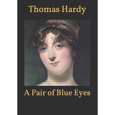 A Pair of Blue Eyes Paperback, Independently Published, English, 9798596206630