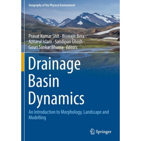 (영문도서) Drainage Basin Dynamics: An Introduction to Morphology Landscape and Modelling Paperback, Springer, English, 9783030796365