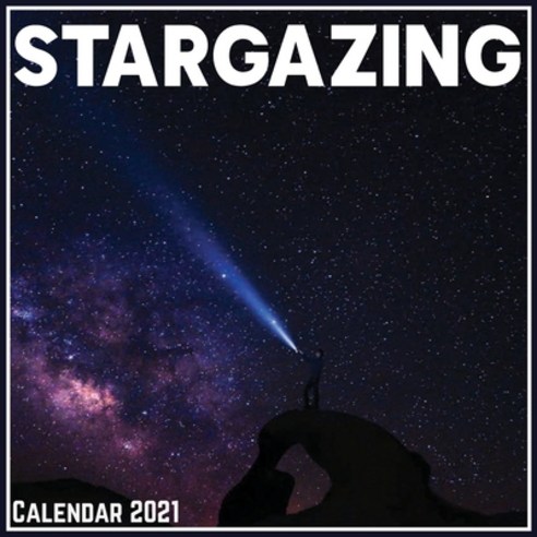 Stargazing Calendar 2021: Official Stargazing Calendar 2021 12 Months Paperback, Independently Published, English, 9798705507849