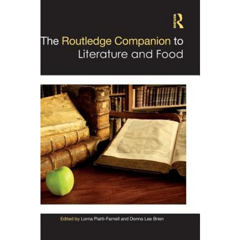 The Routledge Companion to Literature and Food Hardcover, English, 9781138048430