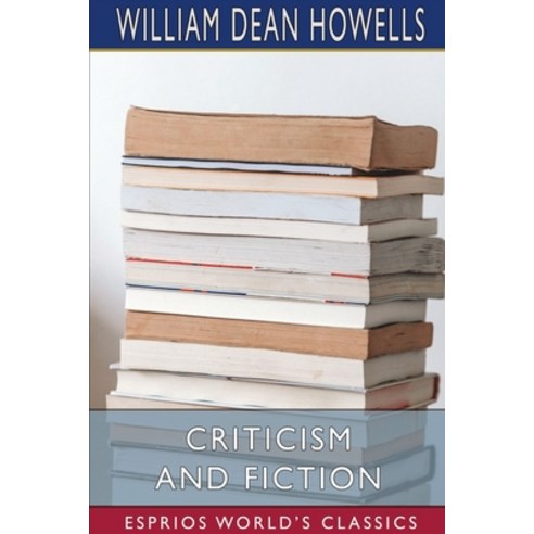 (영문도서) Criticism and Fiction (Esprios Classics) Paperback, Blurb, English, 9781006134098