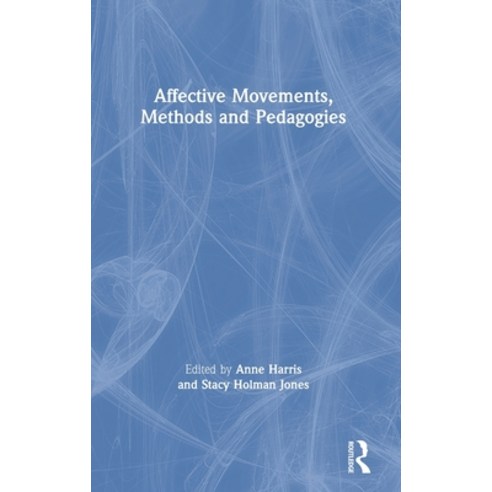 Affective Movements Methods and Pedagogies Hardcover, Routledge, English, 9780367437336