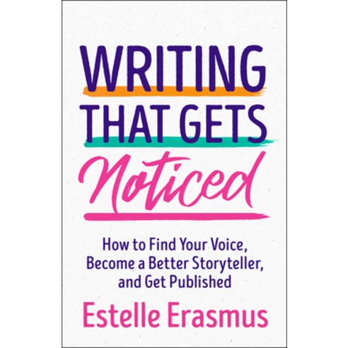 (영문도서) Writing That Gets Noticed: Find Your Voice Become a Better Storyteller Get Published Paperback, New World Library, English, 9781608688364
