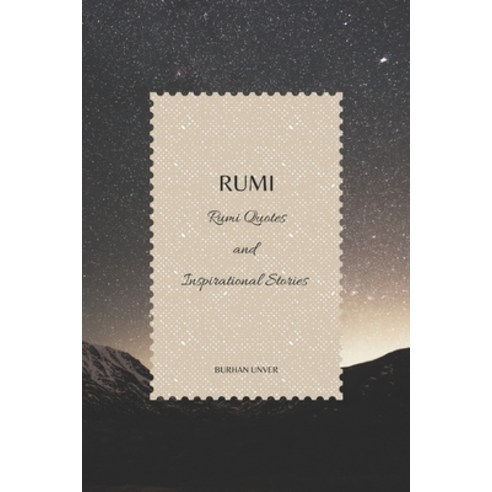 (영문도서) Rumi: Rumi Quotes and Inspirational Stories Paperback, Independently Published, English, 9798399072418