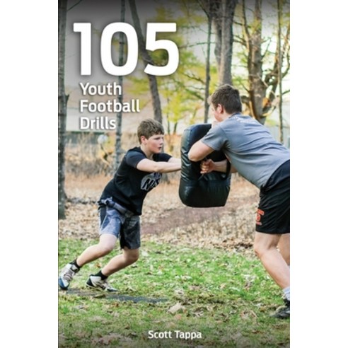 105 Youth Football Drills Paperback, Independently Published