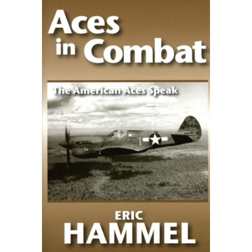 Aces in Combat: The American Aces Speak: Volume V Paperback, Independently Published, English, 9798576136636