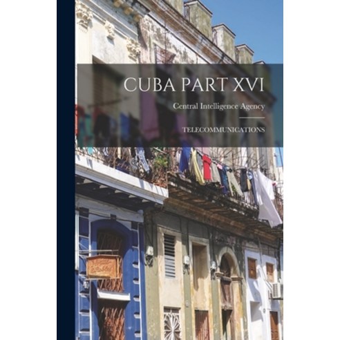 (영문도서) Cuba Part XVI: Telecommunications Paperback, Hassell Street Press, English, 9781014507341