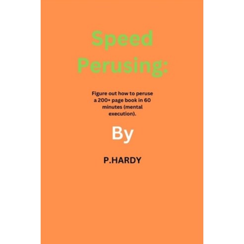 (영문도서) Speed perusing.: Figure out how to peruse a 200+ page book in 60 ...