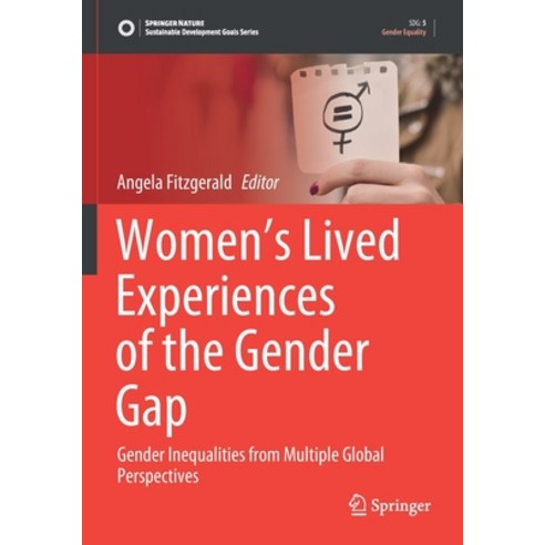 (영문도서) Women''s Lived Experiences of the Gender Gap: Gender Inequalities from Multiple Global Perspec... Paperback, Springer, English, 9789811611766