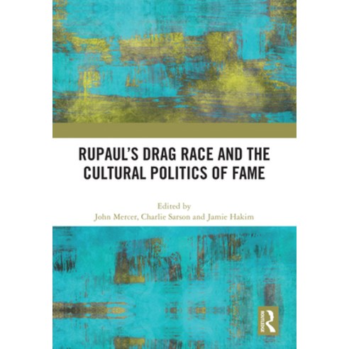 (영문도서) RuPaul''s Drag Race and the Cultural Politics of Fame Hardcover, Routledge, English, 9781032573175
