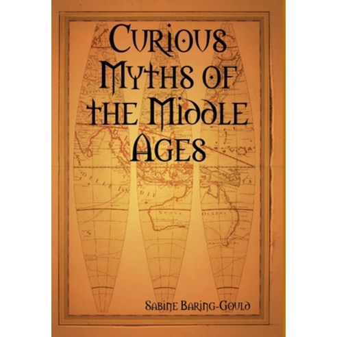 (영문도서) Curious Myths of the Middle Ages Hardcover, Lulu.com, English, 9781409265924