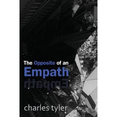 (영문도서) The Opposite of an Empath Paperback, Inspirationism, English, 9781763571327