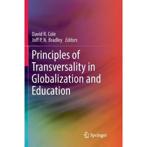 (영문도서) Principles of Transversality in Globalization and Education Paperback, Springer, English, 9789811344572