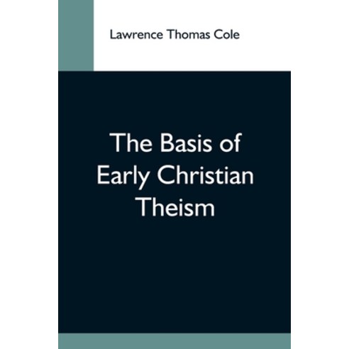 (영문도서) The Basis Of Early Christian Theism Paperback, Alpha Edition, English, 9789354592621