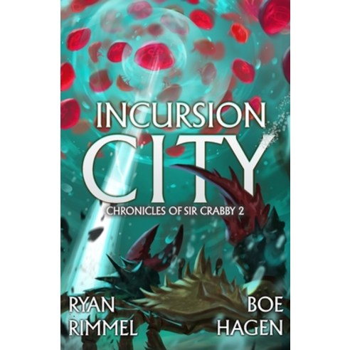 (영문도서) Incursion City: A LitRPG Adventure Paperback, Independently Published, English, 9798376078112