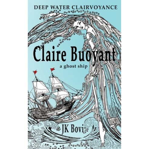 (영문도서) Claire Buoyant: a ghost ship Paperback, Independently Published, English, 9798588197823