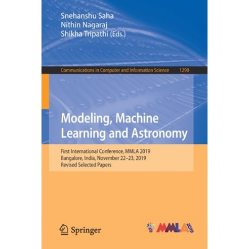 Modeling Machine Learning and Astronomy: First International Conference Mmla 2019 Bangalore Indi... Paperback, Springer, English, 9789813364622