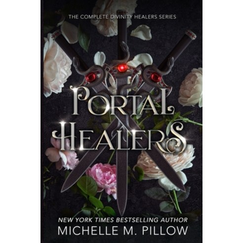(영문도서) Portal Healers: The Complete Divinity Healers Series Paperback, Raven Books, LLC, English, 9781625013231
