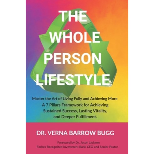(영문도서) The Whole Person Lifestyle: Master the Art of Living Fully and Achieving More.... Paperback, Independently Published, English, 9798300432157
