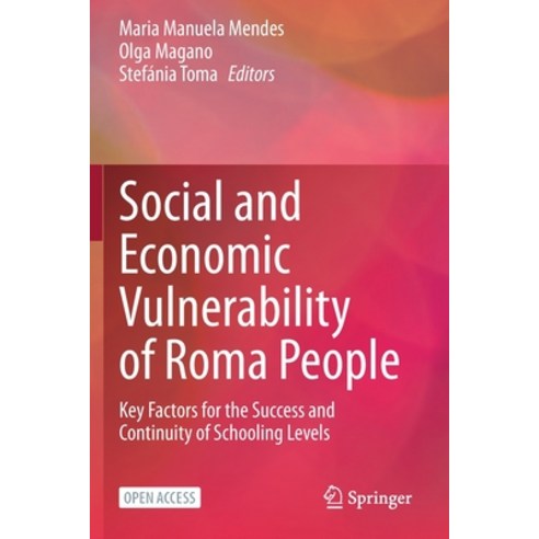 (영문도서) Social and Economic Vulnerability of Roma People: Key Factors for the Success and Continuity ... Paperback, Springer, English, 9783030525903