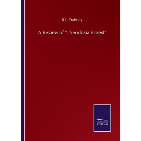 A Review of "Theodosia Ernest" Paperback, Salzwasser-Verlag Gmbh
