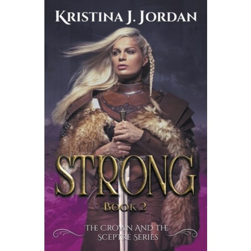 (영문도서) Strong - A Fairy Tale Retelling of the Princess and the Pea Paperback, Kristina J Jordan, English, 9798201587581